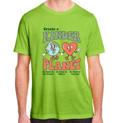 Create A Kinder Planet Aesthetic Trendy Costume Earth Day Funny Gift Adult ChromaSoft Performance T-Shirt