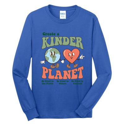 Create A Kinder Planet Aesthetic Trendy Costume Earth Day Funny Gift Tall Long Sleeve T-Shirt