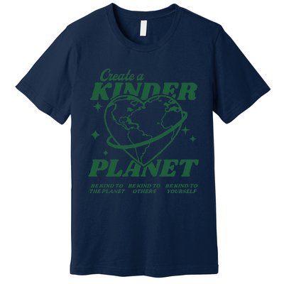 Create A Kinder Planet Aesthetic Trendy Costume Earth Day Premium T-Shirt