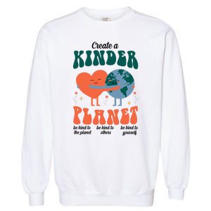 Create A Kinder Planet Earth Day Awareness Cute Garment-Dyed Sweatshirt