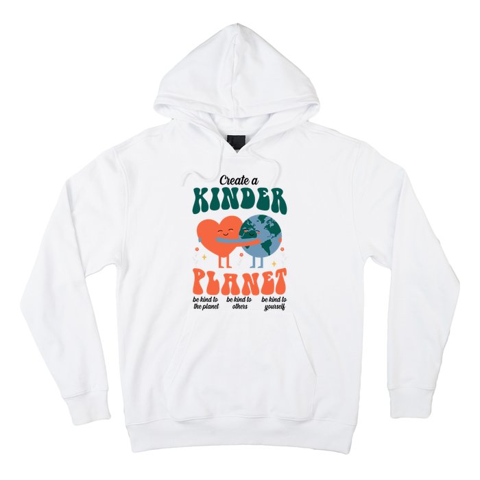 Create A Kinder Planet Earth Day Awareness Cute Hoodie