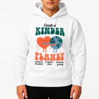 Create A Kinder Planet Earth Day Awareness Cute Hoodie