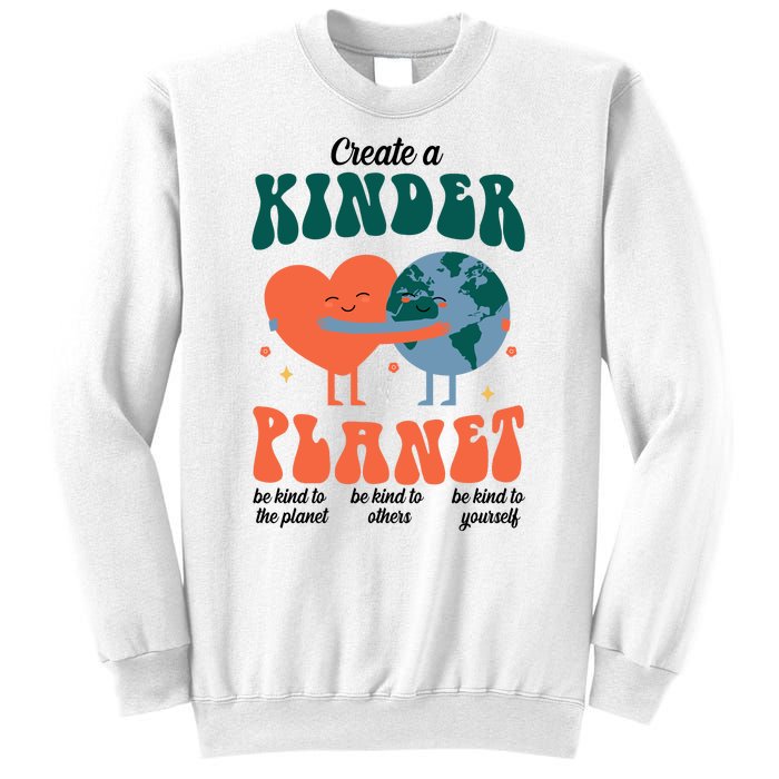 Create A Kinder Planet Earth Day Awareness Cute Sweatshirt