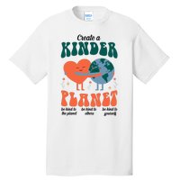 Create A Kinder Planet Earth Day Awareness Cute Tall T-Shirt