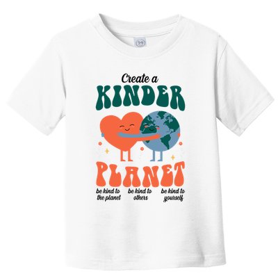 Create A Kinder Planet Earth Day Awareness Cute Toddler T-Shirt