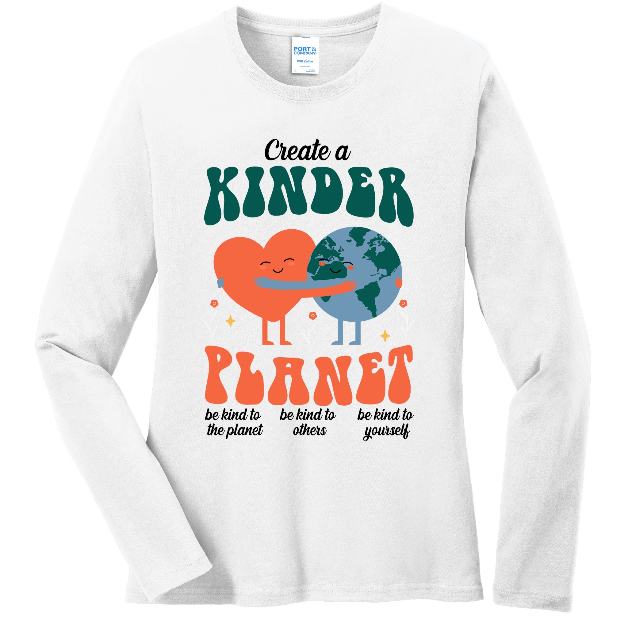Create A Kinder Planet Earth Day Awareness Cute Ladies Long Sleeve Shirt
