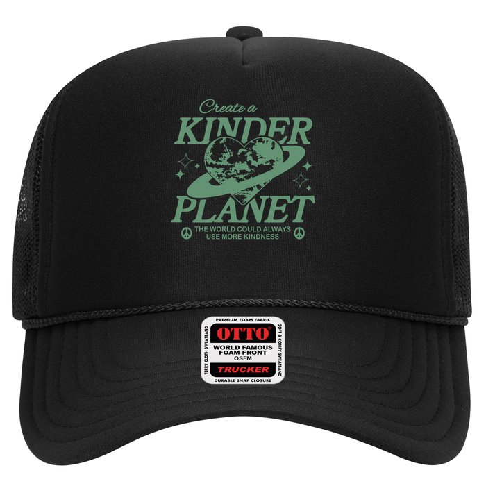 Create A Kinder Planet The World Could Always Use More Kindness Trucker Hat