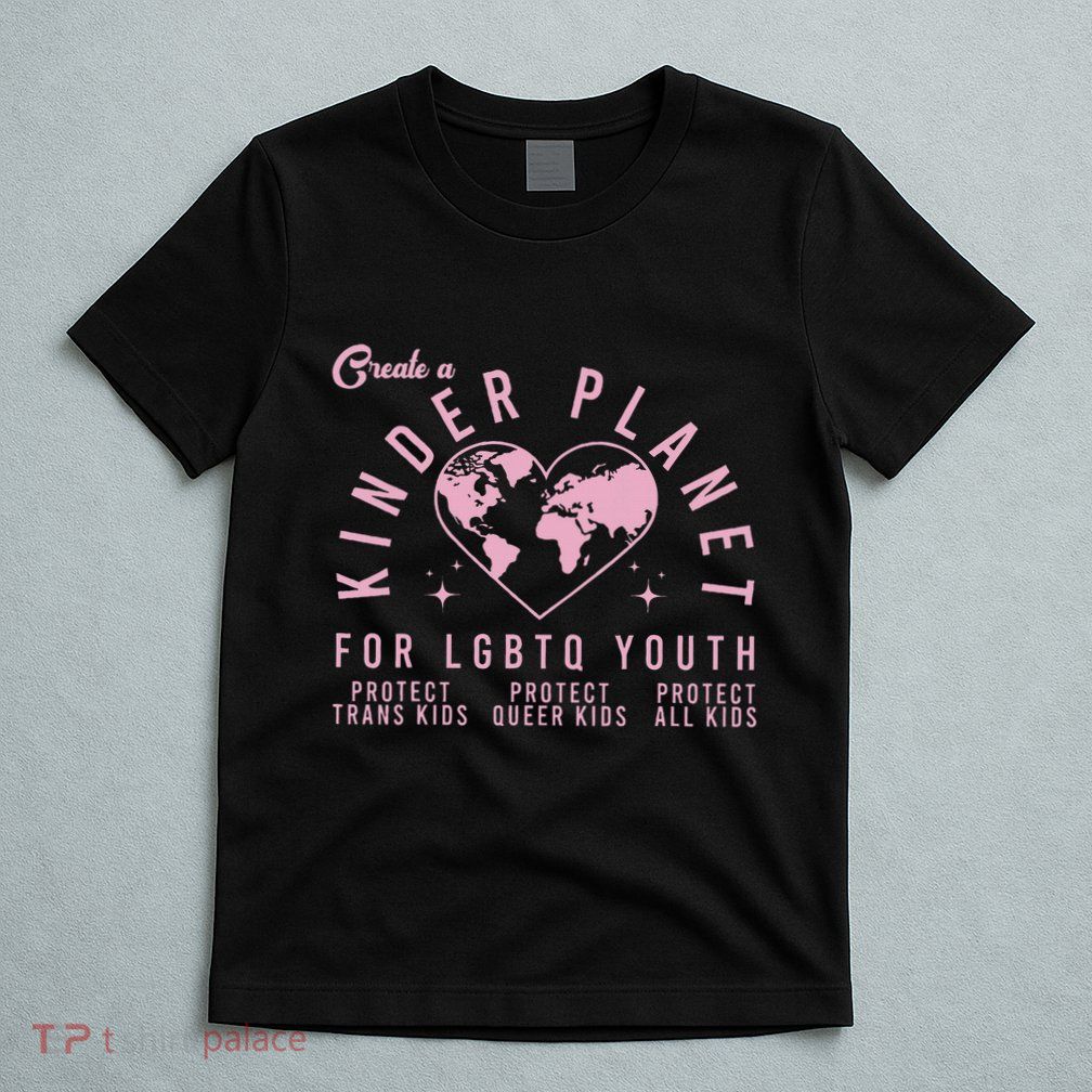 Create A Kinder Planet Lgbtq Ally T-Shirt