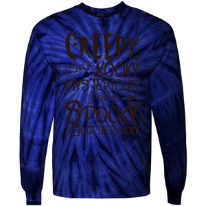 Creepy And Kooky Mysterious And Spooky Halloween Tie-Dye Long Sleeve Shirt