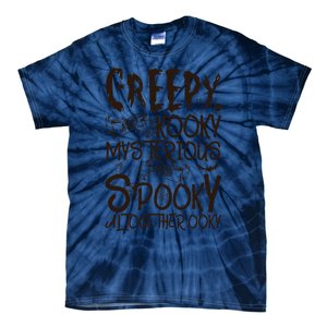 Creepy And Kooky Mysterious And Spooky Halloween Tie-Dye T-Shirt