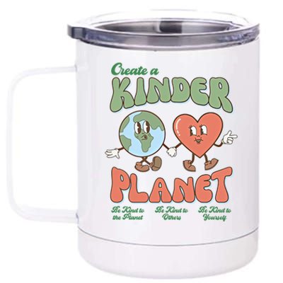 Create A Kinder Planet Be Kind To The Planet Kind To Others Gift 12 oz Stainless Steel Tumbler Cup