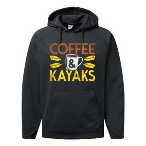 Coffee And Kayaks Kayaker Adventure Funny Kayaking Cool Gift Performance Fleece Hoodie