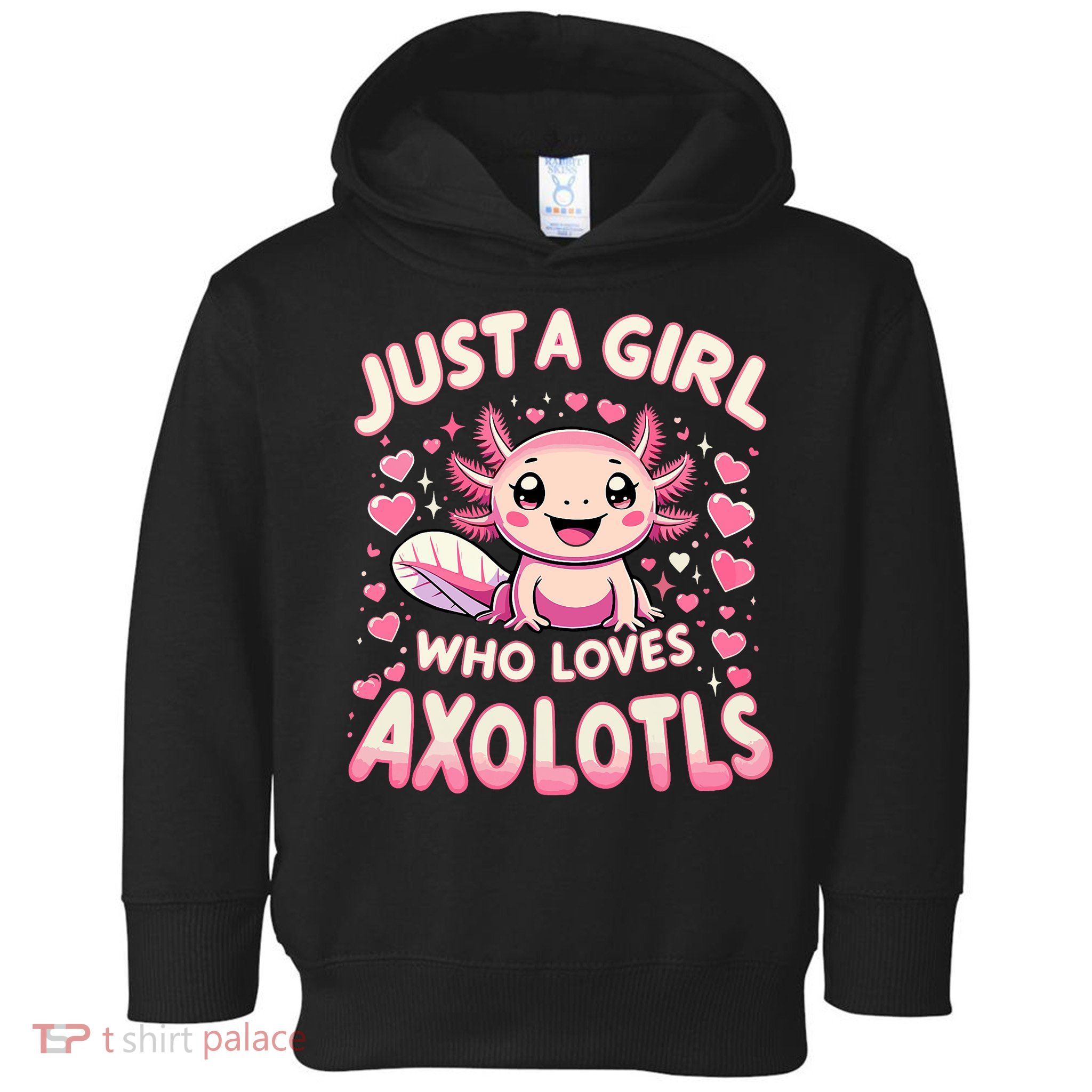 Cute Axolotl Kawaii Just A Girl Who Loves Axolotls Toddler Hoodie