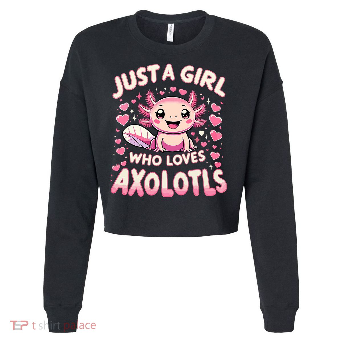 Cute Axolotl Kawaii Just A Girl Who Loves Axolotls Cropped Pullover Crew
