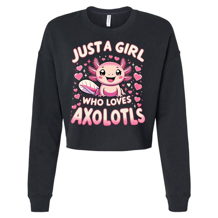 Cute Axolotl Kawaii Just A Girl Who Loves Axolotls Cropped Pullover Crew