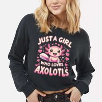 Cute Axolotl Kawaii Just A Girl Who Loves Axolotls Cropped Pullover Crew