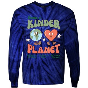 Create A Kinder Planet Earth Protect Lover Save The Earth Trending Gift Idea Tie-Dye Long Sleeve Shirt