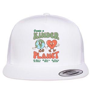 Create A Kinder Planet Earth Protect Lover Save The Earth Trending Gift Idea Flat Bill Trucker Hat