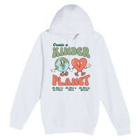 Create A Kinder Planet Earth Protect Lover Save The Earth Trending Gift Idea Premium Pullover Hoodie