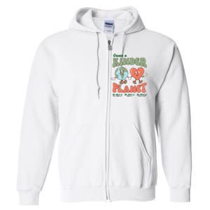 Create A Kinder Planet Earth Protect Lover Save The Earth Trending Gift Idea Full Zip Hoodie