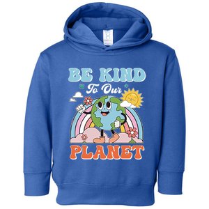 Create A Kinder Planet Be Kind To The Planet Kind To Others Gift Toddler Hoodie