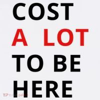 Cost A Lot To Be Here Tank Top