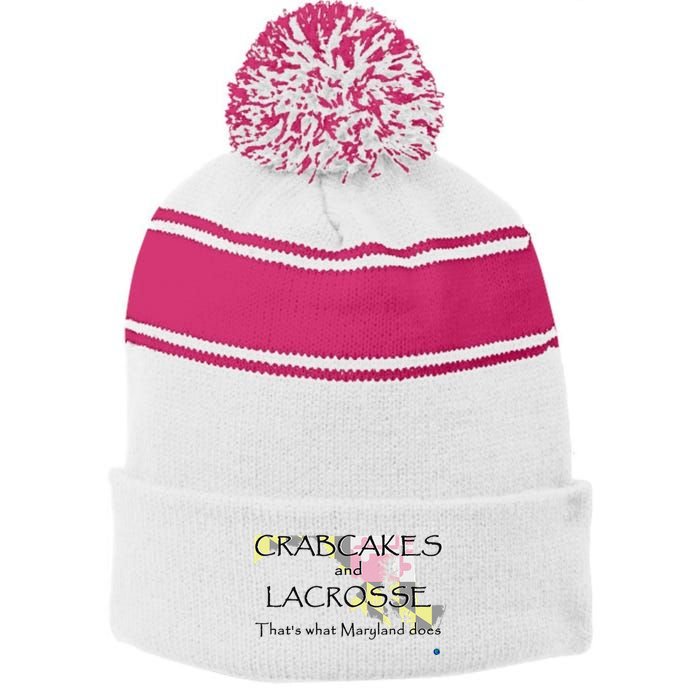 Crabcakes And Lacrosse ThatS What Maryland Does Stripe Pom Pom Beanie