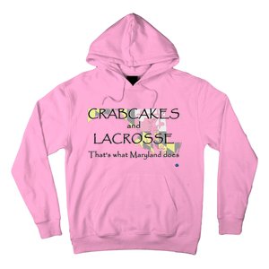 Crabcakes And Lacrosse ThatS What Maryland Does Hoodie