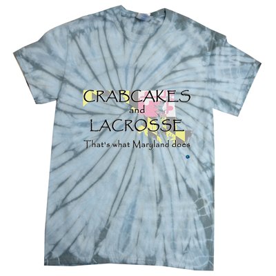 Crabcakes And Lacrosse ThatS What Maryland Does Tie-Dye T-Shirt