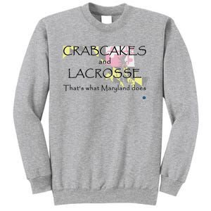 Crabcakes And Lacrosse ThatS What Maryland Does Sweatshirt