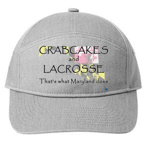 Crabcakes And Lacrosse ThatS What Maryland Does 7-Panel Snapback Hat