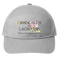 Crabcakes And Lacrosse ThatS What Maryland Does 7-Panel Snapback Hat