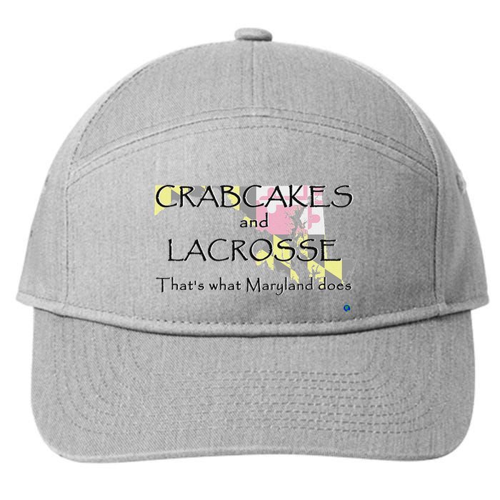 Crabcakes And Lacrosse ThatS What Maryland Does 7-Panel Snapback Hat