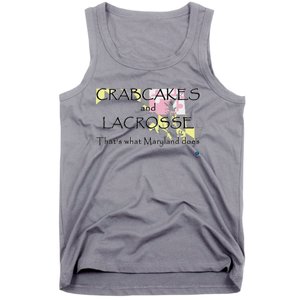 Crabcakes And Lacrosse ThatS What Maryland Does Tank Top