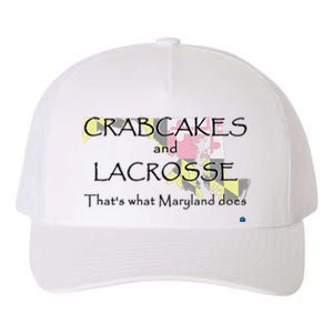 Crabcakes And Lacrosse ThatS What Maryland Does Yupoong Adult 5-Panel Trucker Hat