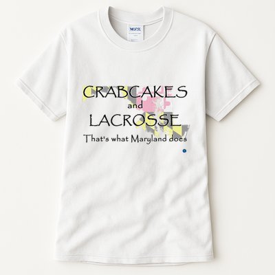 Crabcakes And Lacrosse ThatS What Maryland Does Tall T-Shirt