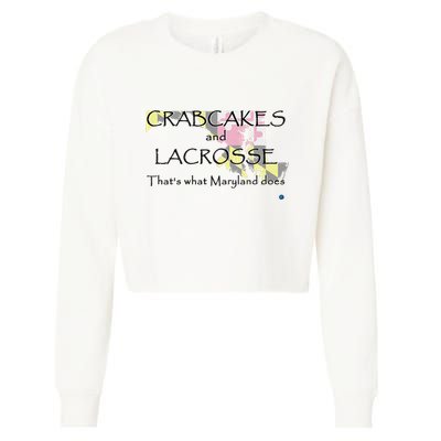 Crabcakes And Lacrosse ThatS What Maryland Does Cropped Pullover Crew