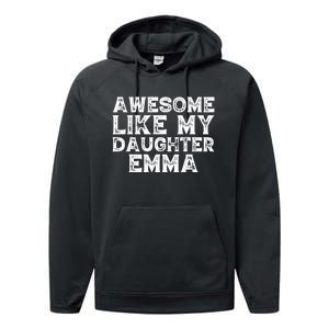 Cute Awesome Like My Daughter Emma Dad Mom Father Mother Day Performance Fleece Hoodie