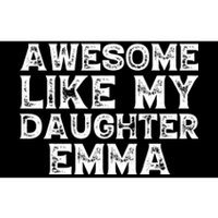 Cute Awesome Like My Daughter Emma Dad Mom Father Mother Day Bumper Sticker