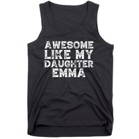 Cute Awesome Like My Daughter Emma Dad Mom Father Mother Day Tank Top