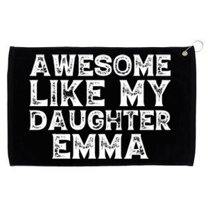 Cute Awesome Like My Daughter Emma Dad Mom Father Mother Day Grommeted Golf Towel