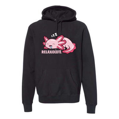 Cute Axolotl Lover Mexican Salamander Relaxolotl Pullover Hoodie Premium Hoodie