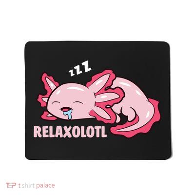 Cute Axolotl Lover Mexican Salamander Relaxolotl Pullover Hoodie Mousepad