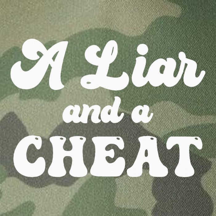 Cheater A Liar And A Cheat Cheater Legacy Tie Dye Trucker Hat