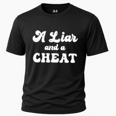 Cheater A Liar And A Cheat Cheater Performance Shirt