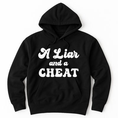 Cheater A Liar And A Cheat Cheater Hoodie