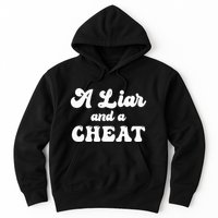 Cheater A Liar And A Cheat Cheater Hoodie