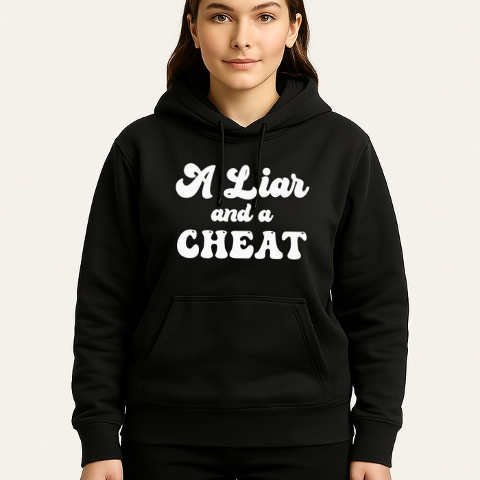 Cheater A Liar And A Cheat Cheater Hoodie