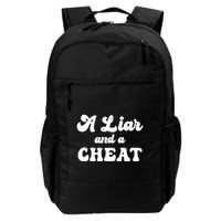 Cheater A Liar And A Cheat Cheater Backpack