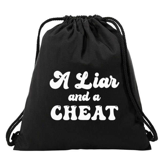 Cheater A Liar And A Cheat Cheater Drawstring Bag